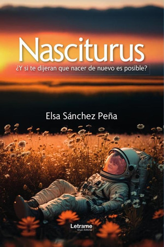 Nasciturus, De Elsa Sánchez Peña. Editorial Letrame, Tapa Blanda En Español, 2025