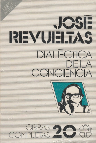 Dialectica De La Conciencia Jose Revueltas 