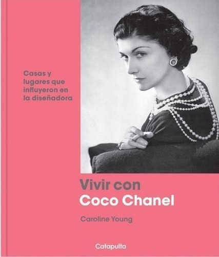 Libro Vivir Con Coco Chanel (tapa Dura) Casas Y Lugares Que