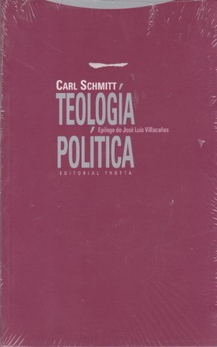 Teología Política, Carl Schmitt, Trotta