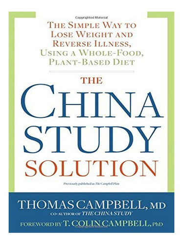 The China Study Solution - Thomas Campbell. Eb04
