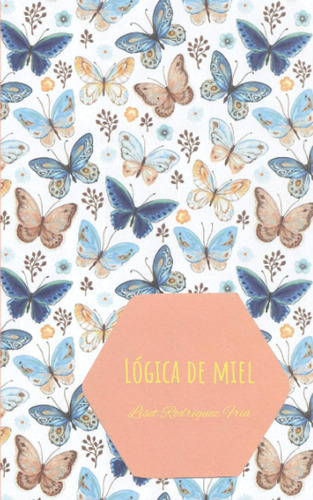 Libro:   Lógica De Miel  (spanish Edition)