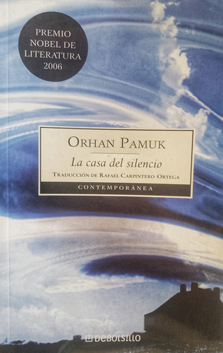 La Casa Del Silencio. Orhan Pamuk