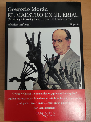 El Maestro En El Erial. Gregorio Morán. Ed. Tusquets