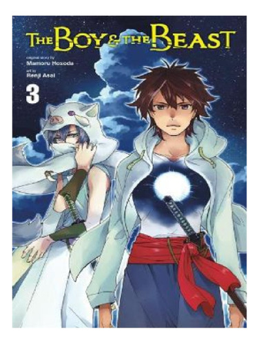 The Boy And The Beast, Vol. 3 (manga) - Mamoru Hosoda. Eb13