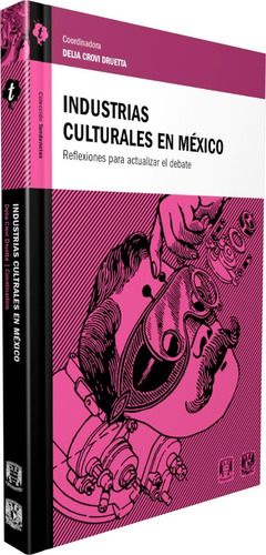 Libro Industrias Culturales En México