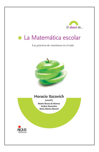 Abc Matematica Escolar - Horacio Itzcovich