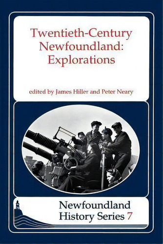 Twentieth Century Newfoundland, De Peter Neary. Editorial Breakwater Books Canada, Tapa Blanda En Inglés