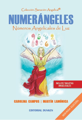 NUMERANGELES - NUMEROS ANGELICALES DE LUZ, de Carolina Campos. Editorial Dunken, tapa blanda en español, 2020