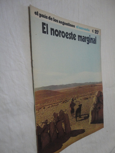 El País De Los Argentinos  Nº 27 - El Noroeste Marginal