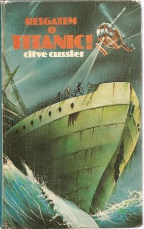 Livro Resgatem O Titanic! Clive Cussler