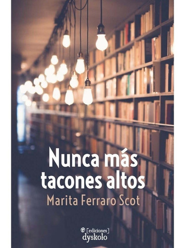 Nunca Mas Tacones Altos / Marita Ferraro / Enviamos