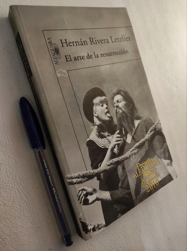 El Arte De La Resurreccion. Hernan Rivera Letelier (Reacondicionado)