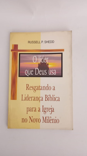 O Líder Que Deus Usa