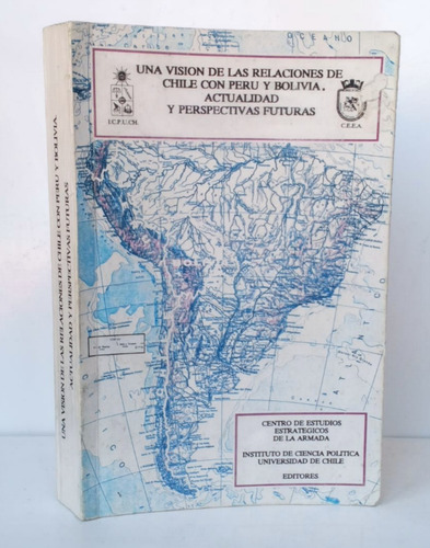 Relaciones Chile Perú Bolivia Historia Economía / Política