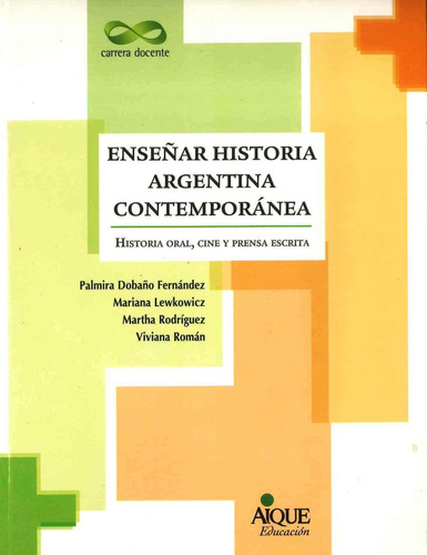 Enseñar Historia Argentina Contemporánea - Palmira Dobaño Fe