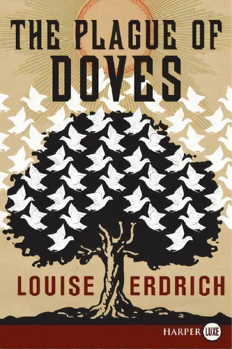 The Plague Of Doves, De Louise Erdrich. Editorial Harperluxe, Tapa Blanda En Inglés