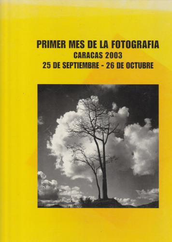 Primer Mes De La Fotografia Caracas 2003 25/09 26/10