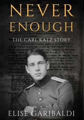 Libro Never Enough: The Carl Katz Story - A Man Hunted By...