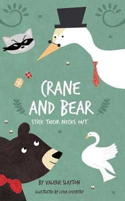 Libro Crane And Bear Stick Their Necks Out - Coventry, Ly...
