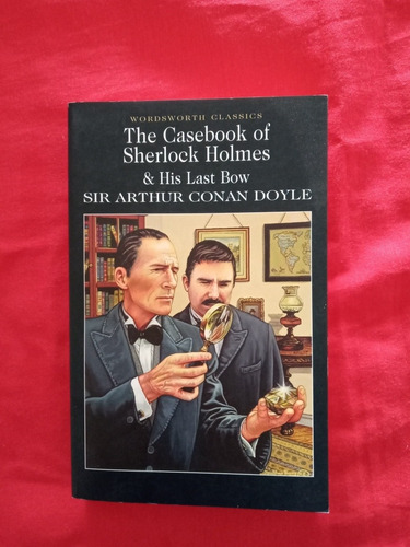 Libro The Casebook Of Sherlock Holmes And His Last Bow