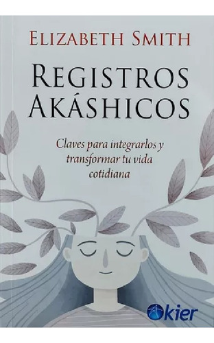 Registros Akashicos - Elizabeth Smith - Kier