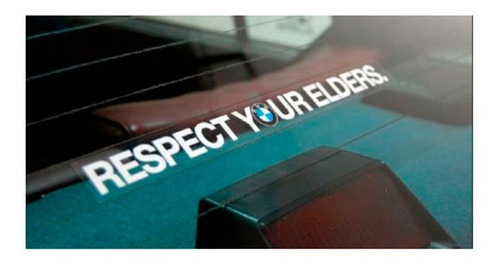 Sticker Respect Your Elders Bmw Largo
