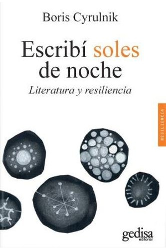 Libro Escribí Soles De Noche. Literatura Y Resiliencia