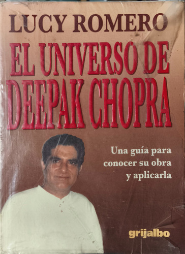 El Universo De Deepak Chopra Lucy Romero