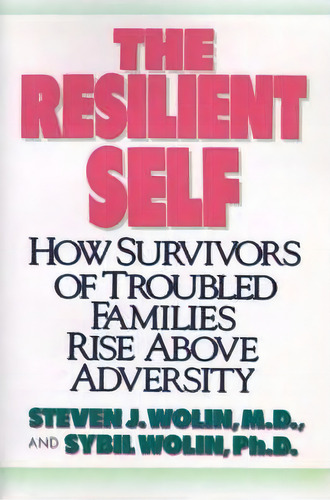 The Resilient Self, De Steven J Wolin. Editorial Random House Usa Inc, Tapa Blanda En Inglés