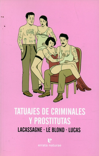Tatuajes De Criminales Y Prostitutas Lacassagne