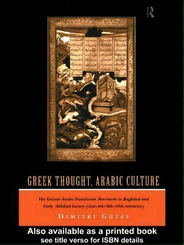 Greek Thought, Arabic Culture, De Prof. Dimitri Gutas. Editorial Taylor Francis Ltd, Tapa Blanda En Inglés