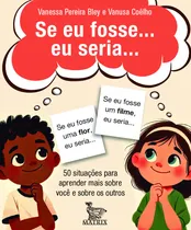 Comprar Livro Se Ei Fosse... Eu Seria - 50 Situações Para Aprender Mais Sobre Você E Sobre Os Outros