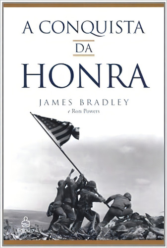 Conquista Da Honra, De James Bradley. Editora Ediouro, Capa Mole Em Português
