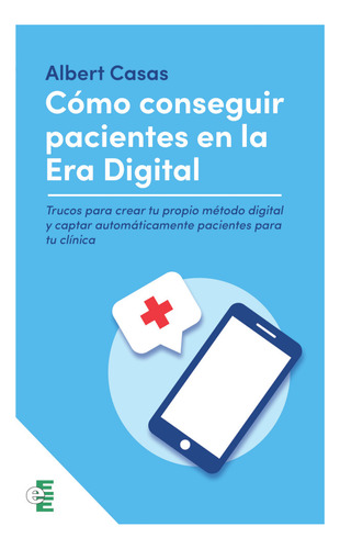 Como Conseguir Pacientes En La Era Digital