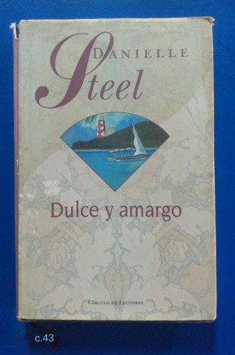 Danielle Steel / Dulce Y Amargo 