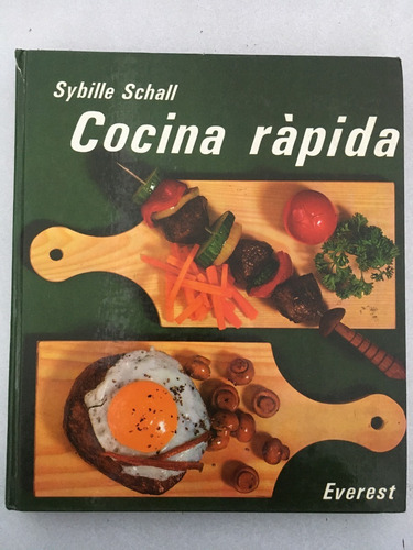 Cocina Rápida. Sybille Schall. 2ª Edición. Ed. Gräfe. 1978