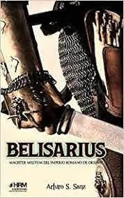 Belisarius   Magister Militum Del Imperio Romano De Oriente