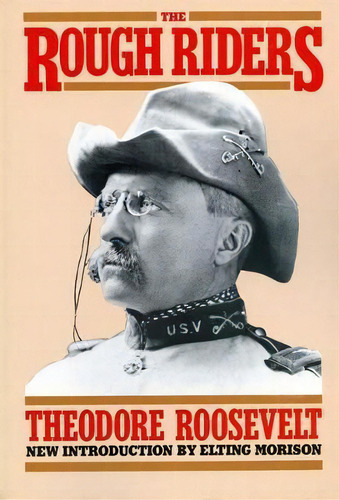 The Rough Riders, De Theodore Roosevelt. Editorial Ingram Publisher Services Us, Tapa Blanda En Inglés