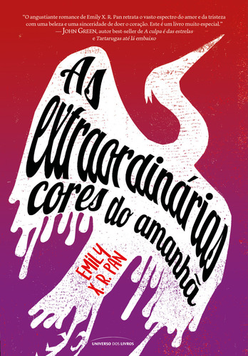 As extraordinárias cores do amanhã, de Pan, Emily X. R.. Editorial Universo dos Livros Editora LTDA, capa mole em português, 2019