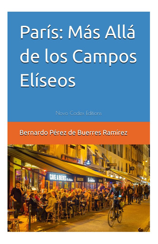 Libro: París: Más Allá De Los Campos Elíseos: Novo Codex Edi
