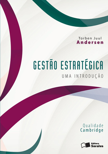 Gestão estratégica: Uma introdução, de Andersen, Torben Juul. Editora Saraiva Educação S. A., capa mole em português, 2015