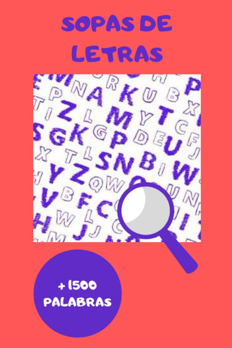 Libro: Sopas De Letras: Más De 100 Divertidos Pasatiempos Pa