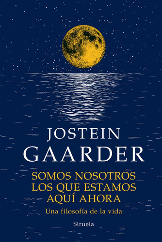 Libro Somos Nosotros Los Que Estamos Aqui Ahora - Jostein...