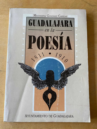 Guadalajara En La Poesia 1811-1910 - Gonzalez Casillas, M