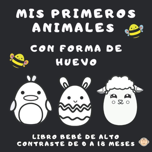 Libro: Mis Primeros Animales Con Forma De Huevo: Libro De Al