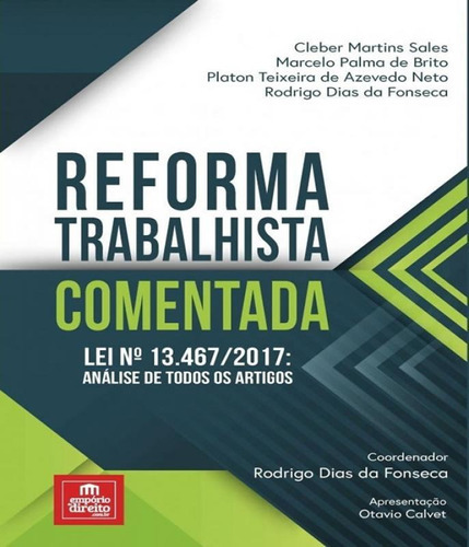 Reforma Trabalhista Comentada - Lei N  13.467/2017 - Analise, De Sales, Cleber Martins. Editora Empório Do Direito, Capa Mole Em Português