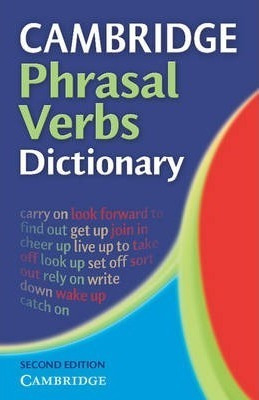Cambridge Phrasal Verbs Dictionary *new Edition* Kel Edicion