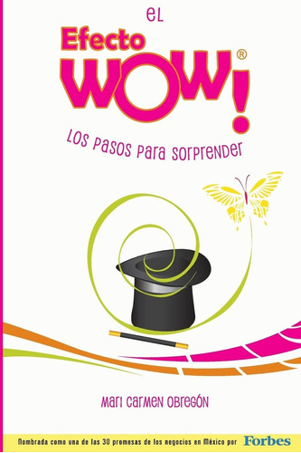 Libro: El Efecto Wow®: Los Pasos Para Sorprender (spanish Ed