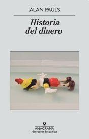 Historia Del Dinero - Alan Pauls